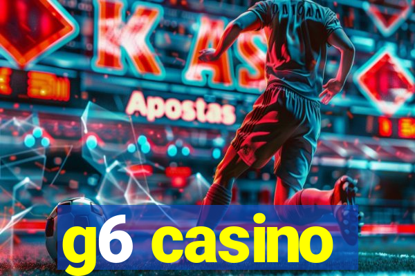 g6 casino